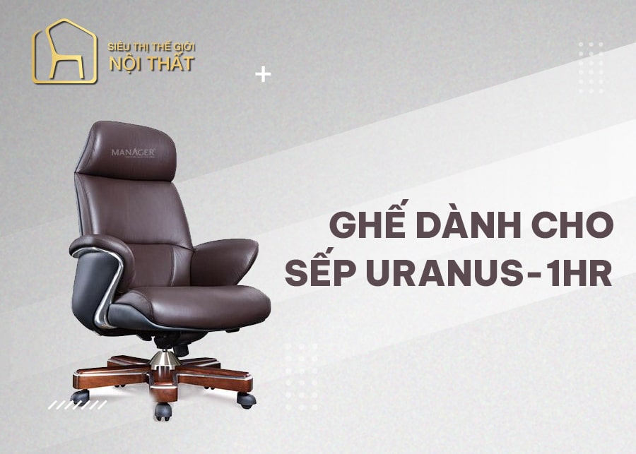 Ghế dành cho Sếp Uranus-1HR