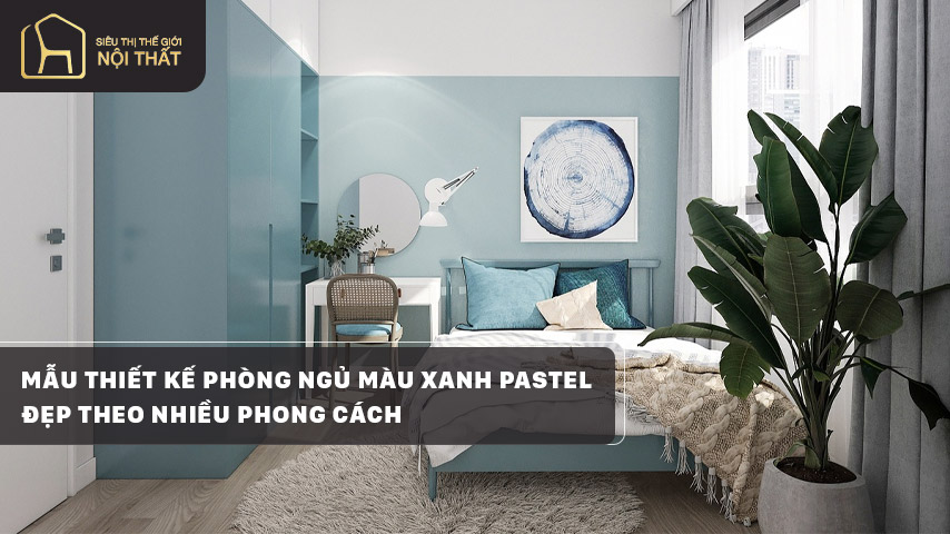 Mẫu thiết kế phòng ngủ màu xanh pastel đẹp 2023