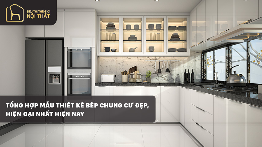 Tổng hợp mẫu thiết kế bếp chung cư đẹp, hiện đại nhất hiện nay